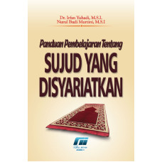 Panduan Pembelajaran Tentang Sujud yang Disyariatkan Panduan Pembelajaran Tentang Sujud yang Disyariatkan