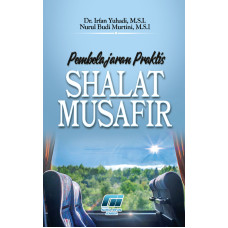 Pembelajaran Praktis Shalat Musafir